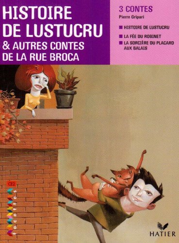 Facettes Bibliothèque CE2 - Histoire de Lustucru et autres contes de la rue Broca - Recueil