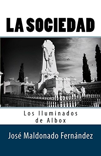 La Sociedad. Los Iluminados de Albox: Los Iluminados de Albox
