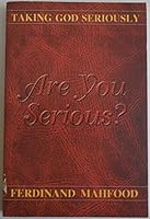 Are You Serious? Taking God Seriously 0967455103 Book Cover