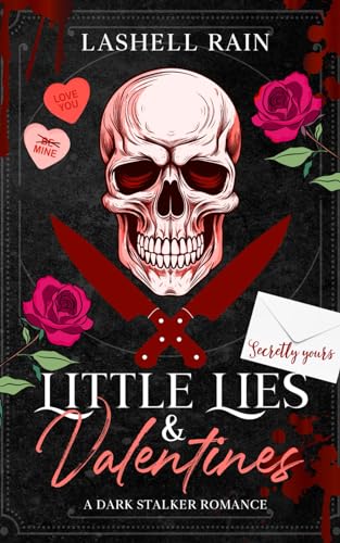 Little Lies & Valentines: A Dark Stalker Romance Novella (Dark Holiday Series)