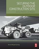 Securing the Outdoor Construction Site: Strategy, Prevention, and Mitigation 012802383X Book Cover