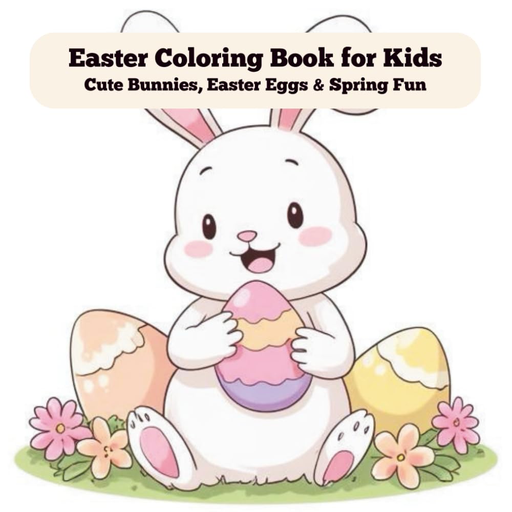 Easter Coloring Book for Kids Ages 4–8: Big, Easy Pictures for Little Hands
