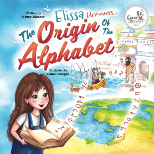 Elissa Uncovers...The Origin of the Alphabet (Elissa Discovers)