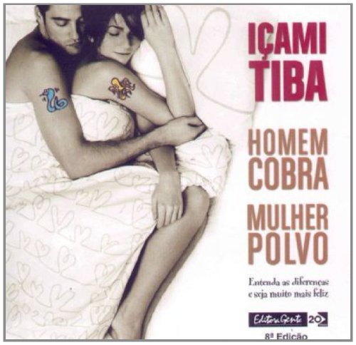 Homem Cobra, Mulher Polvo. Entenda As Diferencas E Seja Muito Mais Feliz