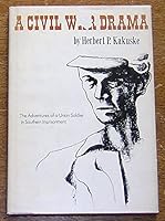 A Civil War Drama: The Adventures of a Union Soldier in Southern Imprisonment B07D2GNYF5 Book Cover