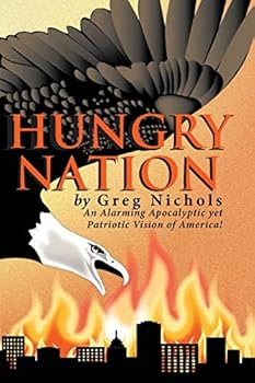 Paperback Hungry Nation: An Alarming Apocalyptic yet Patriotic Vision of America! Book