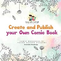 Create and Publish your own Comic Book (Young Author Academy Workbook) 1723826081 Book Cover
