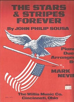 The Stars & Stripes Forever by John Philip Sousa. Piano Duet Arranged by Mark Nevin