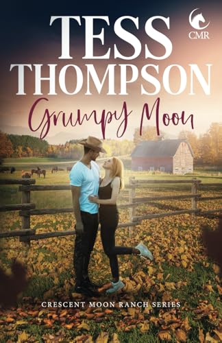Grumpy Moon (Crescent Moon Ranch) B0DCBGG539 Book Cover