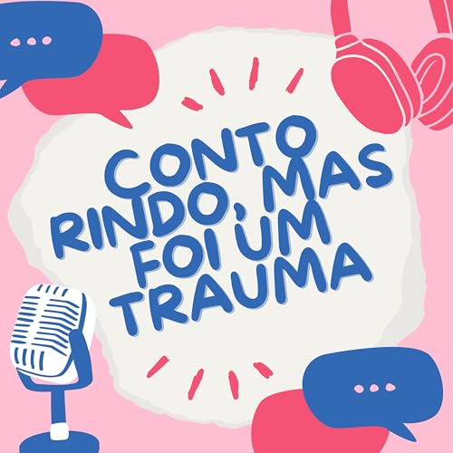 Page de couverture de Conto rindo, mas foi um trauma #10