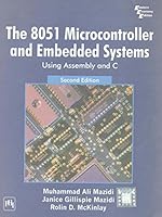 The 8051 Microcontroller And Embedded Systems: Using Assembly And C 8120329546 Book Cover