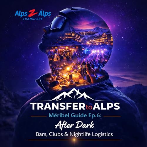 M&eacute;ribel Guide Ep.6: After Dark &ndash; Bars, Clubs & Nightlife Logistics