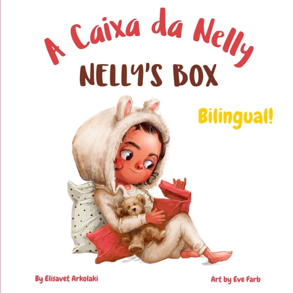 Nelly’s Box - A Caixa da Nelly: A bilingual children's book in Portuguese and English (European Portuguese) (Portuguese Bilingual Books - Fostering ... (European and Brazilian Portuguese editions))