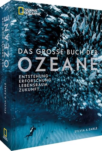 OZEANEUM Stralsund & Meeresmuseum National Geographic Buch der OZEANE: Eine Liebeserklärung an den schönsten Lebensraum der Erde.