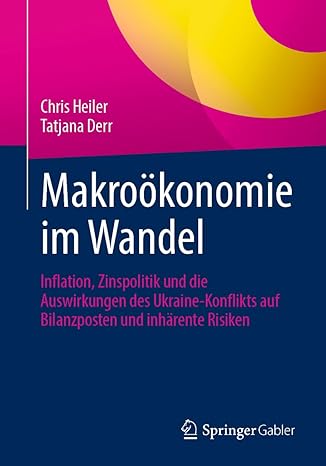 Makroökonomie im Wandel: Inflation, Zinspolitik und die Auswirkungen des Ukraine-Konflikts auf Bilanzposten und inhärente Risiken (German Edition)-Wow! eBook