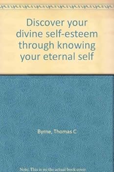 Discover your divine self-esteem through knowing your eternal self