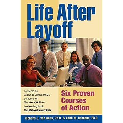Life After Layoff: Six Proven Courses of Action