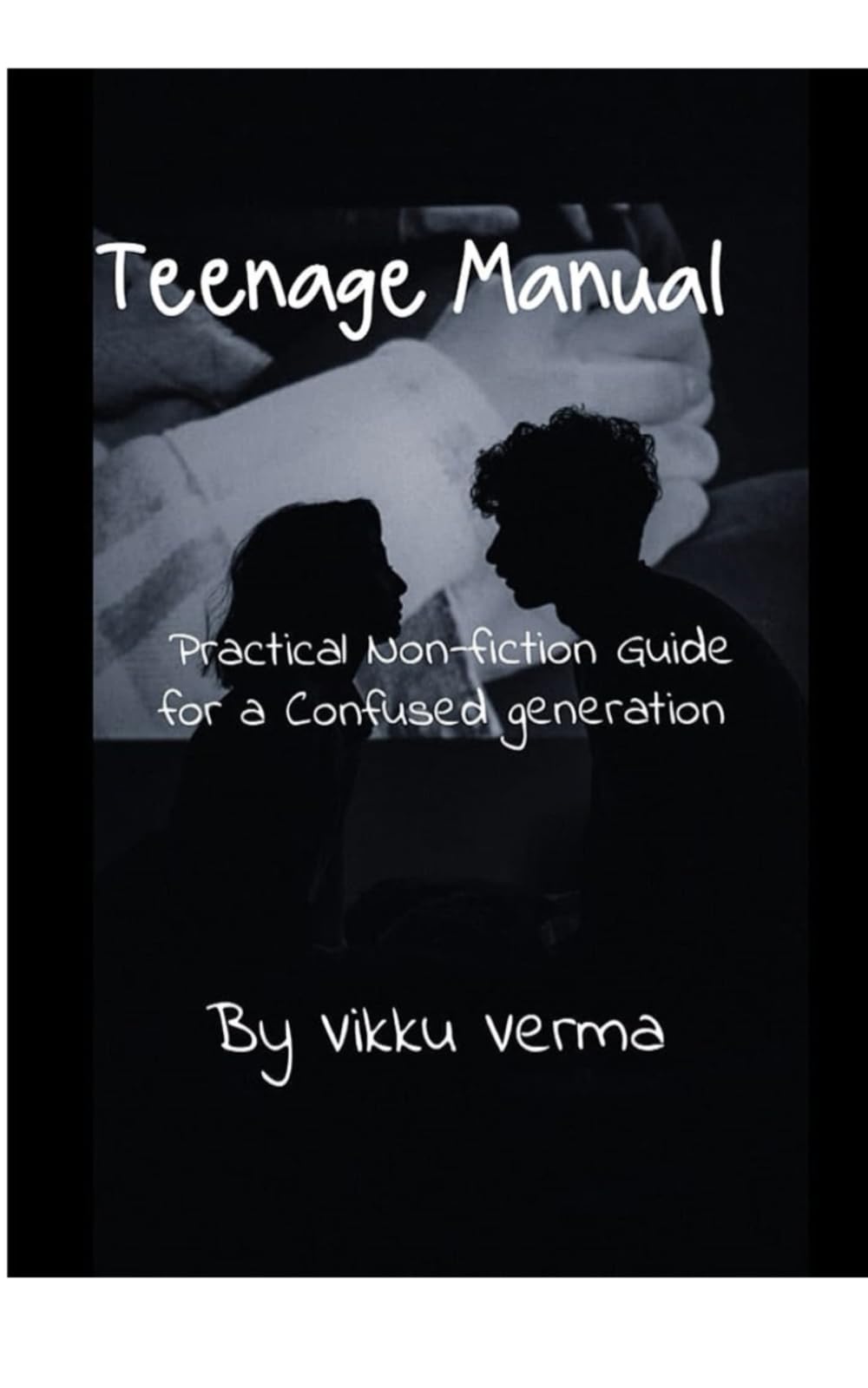 Teenage Manual: Practical Non-fiction Guide for confused genration