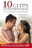 10 citas extraordinarias para vigorizar tu matrimonio (Spanish Edition)
