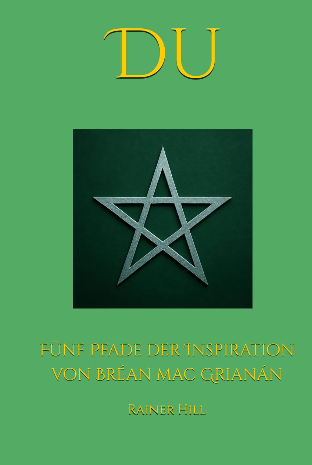 Du: Fünf Pfade der Inspiration von Bréan mac Grianán