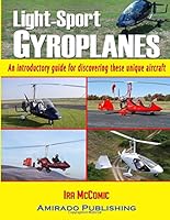Light-Sport Gyroplanes: An introductory guide for discovering these unique aircraft 0988757435 Book Cover