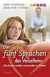 Die fünf Sprachen des Verzeihens: Die Kunst, wieder zueinanderzufinden - Gary Chapman