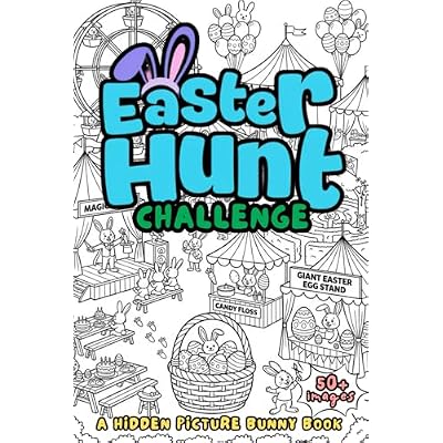 Easter Hunt Challenge: A Hidden Picture Bunny Book: A Fun Search and Find Book for Kids, Tweens, Teens, and Adults