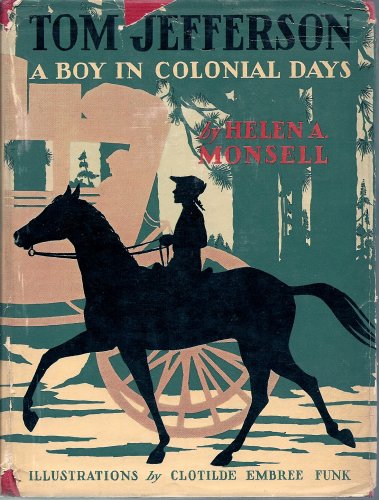 Tom Jefferson: A Boy in Colonial Days/(Stated F... B000EJVQ82 Book Cover