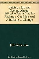 Getting a Job and Getting Ahead: Effective Strate Gies for Finding a Good Job and Adjusting to Change (Career Emphasis Series) 0942784138 Book Cover