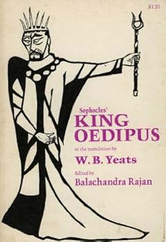 Paperback Sophocles' King Oedipus in the Translation By W. B. Yeats with Selections from the poetics of Aristotle Book