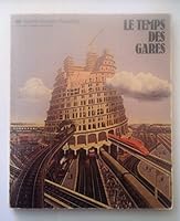 Le temps des gares: Exposition 2858500827 Book Cover