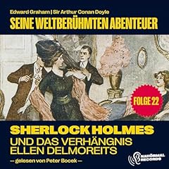 Couverture de Sherlock Holmes und das Verh&auml;ngnis der Ellen Delmoreits