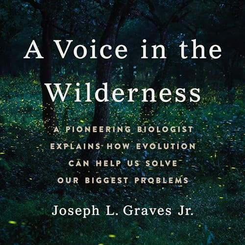 A Voice in the Wilderness by Professor Joseph L Graves Jr. PhD episode artwork