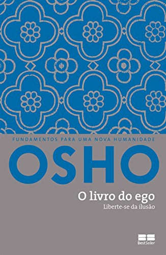 O livro do ego: Liberte-se da ilusão
