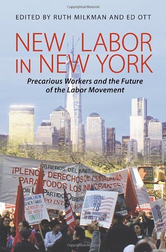 New Labor in New York: Precarious Workers and the Future of the Labor Movement (2014-03-18)