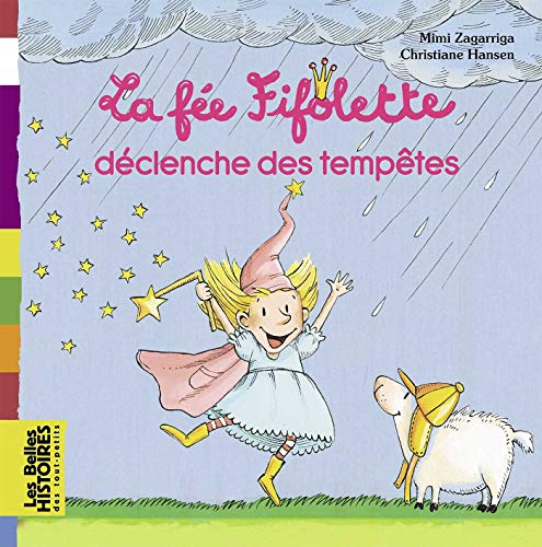 La fée Fifolette déclenche des tempêtes La fée Fifolette déclenche des tempêtes
