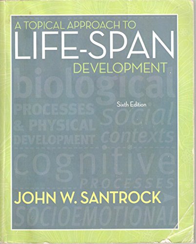 A Topical Approach to Life-Span Development 0077618548 Book Cover