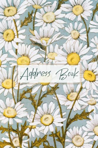 Address Book: Small Address Book With A-Z Tabs, A Notebook with Pretty Floral Cover, Record and Keep Track of Names, Addresses, Phone Numbers, Emails, ... Notes. You Will Never miss an Address Again!
