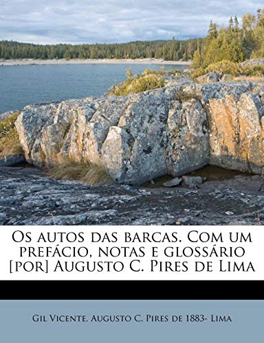 Os autos das barcas. Com um prefácio, notas e glossário [por] Augusto C. Pires de Lima (Portuguese Edition)