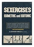 Sexercises, Isometric and Isotonic