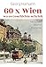 Produktbild 60 x Wien, wo es Geschichte schrieb: Menschen  Mächte  Momente