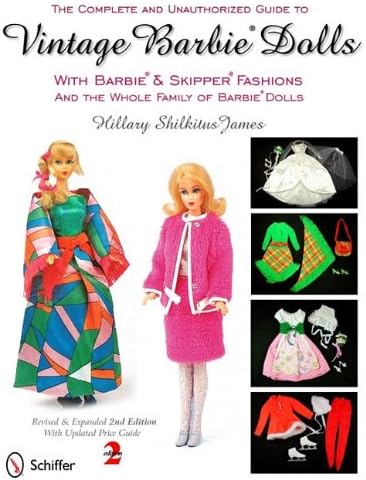 The Complete and Unauthorized Guide to Vintage Barbie Dolls: With Barbie & Skipper Fashions and the Whole Family of Barbie Dolls Paperback – February 28, 2011