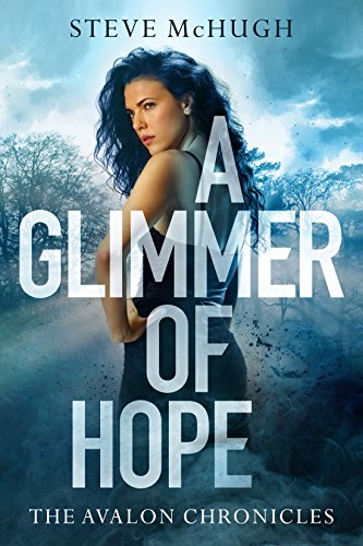 A Glimmer of Hope (The Avalon Chronicles Book 1)
