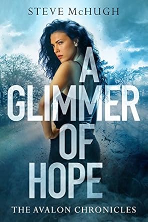 Amazon.com: A Glimmer of Hope (The Avalon Chronicles Book 1) eBook