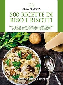 Vedi scheda su Amazon 500 ricette di riso e risotti