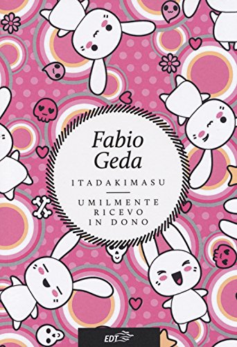 Itadakimasu. Umilmente ricevo in dono Itadakimasu. Umilmente ricevo in dono