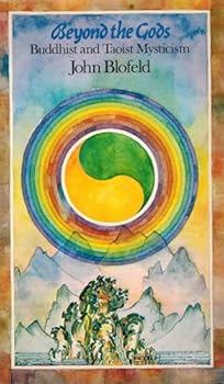 Paperback Beyond the Gods: Buddhist and Taoist Mysticism Book