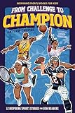 From Challenge to Champion: 12 Inspiring Sports Stories for New Readers (Sports Books for Kids)