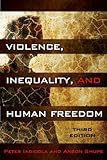 Violence, Inequality, and Human Freedom, 3rd Edition