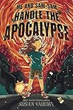 Me and Sam-Sam Handle the Apocalypse